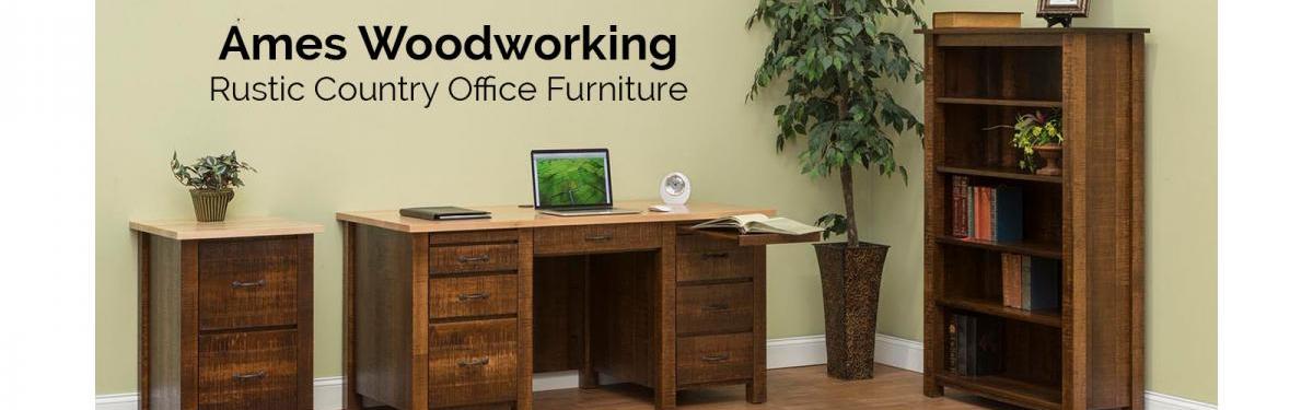 Ames Woodworking Rustic Country Office Furniture