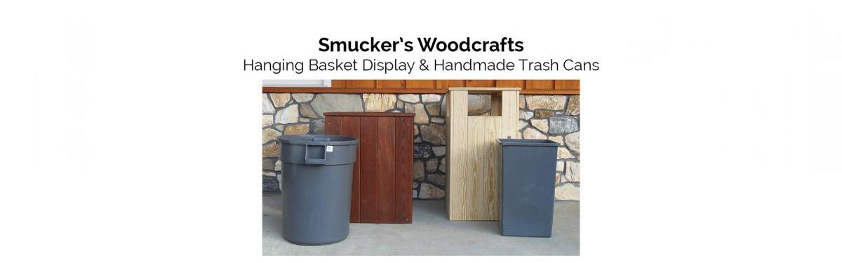 Smuckers Woodcrafts Handmade Trash Cans