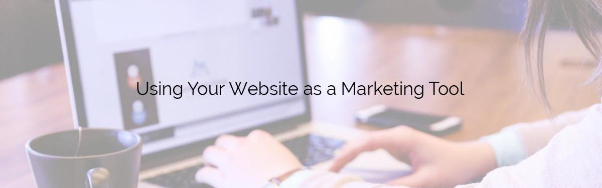 How to Properly Utilize Your Website